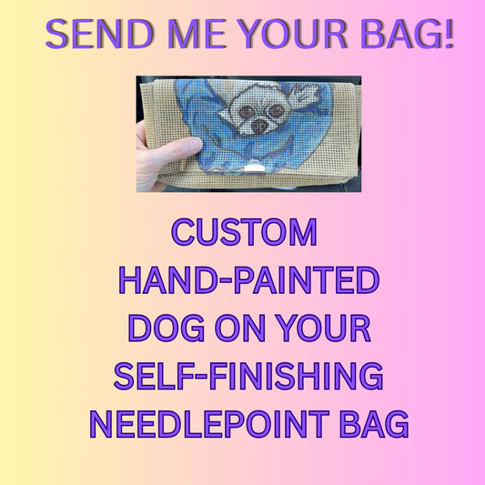 Custom Dog Portrait — Hand-Painted on Your Self Finishing Needlepoint Bag
