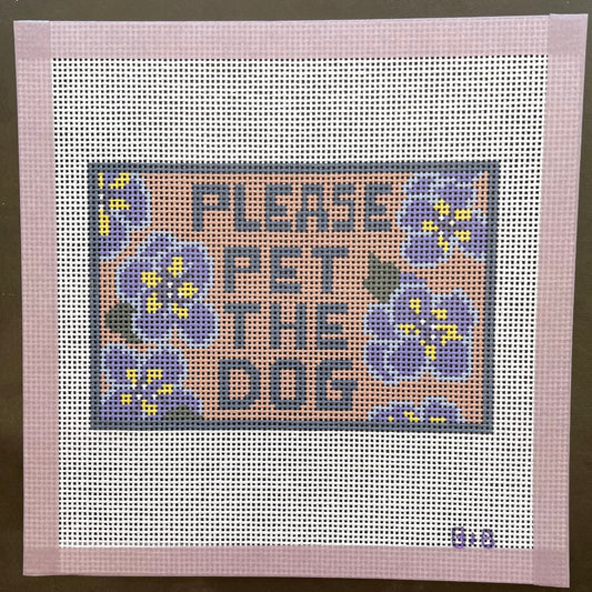 PLEASE PET THE DOG - Needlepoint Canvas